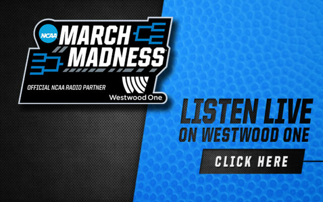 LISTEN LIVE! MARCH MADNESS ON 750-AM AND 750THEGAME.COM!